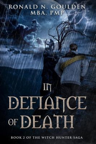 Kniha In Defiance of Death Ronald N Goulden