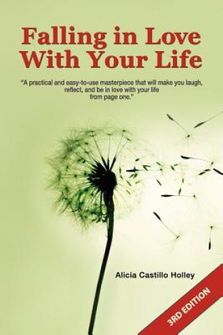 Kniha Falling in Love with Your Life: 3rd edition Alicia Castillo Holley
