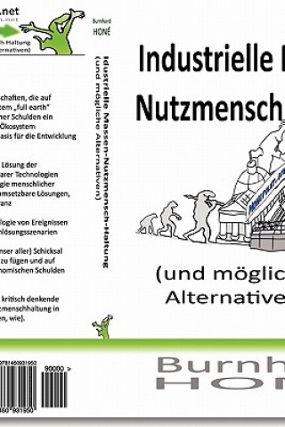 Carte Industrielle Massen-Nutzmensch-Haltung (und mögliche Alternativen) Gregor Nemann