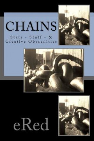 Kniha Chains: Stats - Stuff - & Creative Obscenities Ered