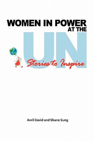 Книга Women in Power at the UN: Stories to Inspire Avril David