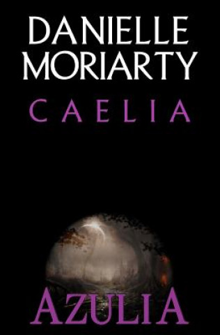 Book Caelia Danielle Moriarty