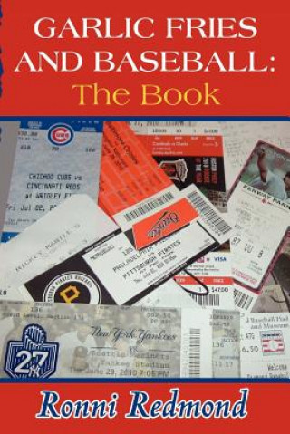 Kniha Garlic Fries and Baseball: The Book Ronni Redmond