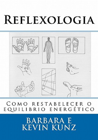 Kniha Reflexologia: Como restabelecer o equilibrio energético Barbara Kunz