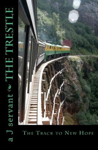 Knjiga The Trestle A J Servant