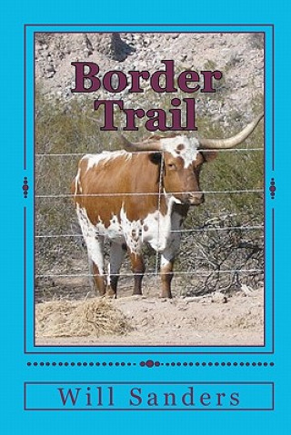 Knjiga Border Trail Will Sanders