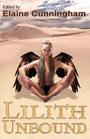 Kniha Lilith Unbound Elaine Cunningham