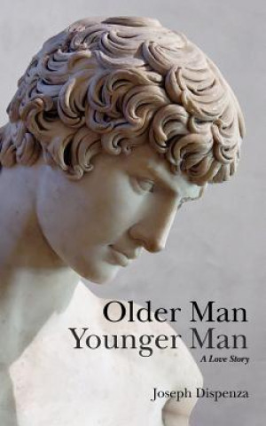 Carte Older Man Younger Man: A Love Story Joseph Dispenza