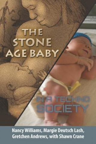 Kniha The Stone Age Baby in a Techno Society Margie S Deutsch Lash Msed