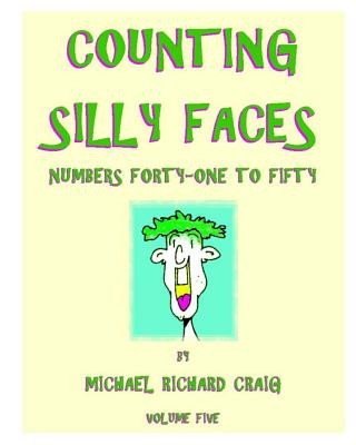 Buch Counting Silly Faces: Numbers Forty-One to Fifty Michael Richard Craig