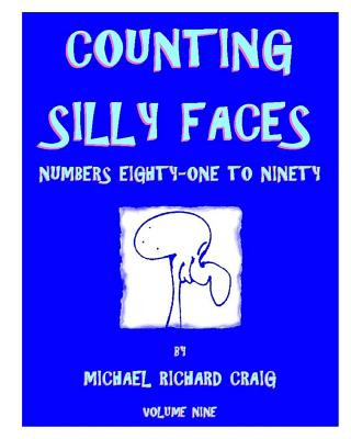 Kniha Counting Silly Faces: Numbers Eighty-One to Ninety Michael Richard Craig