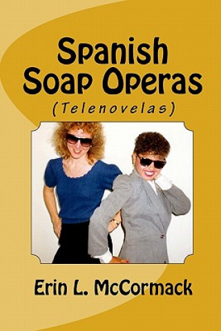 Książka Spanish Soap Operas Erin Lizabeth McCormack