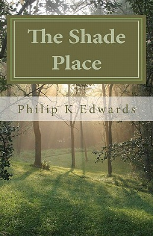 Carte The Shade Place Philip K Edwards