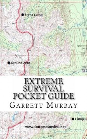 Kniha Extreme Survival Pocket Guide Garrett Lee Murray