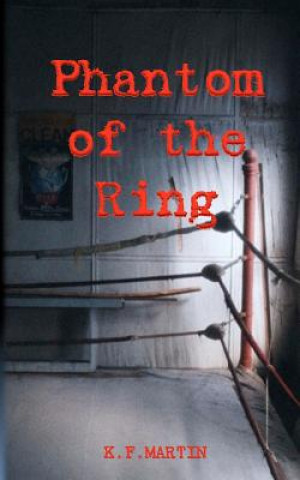 Kniha Phantom of the Ring K F Martin