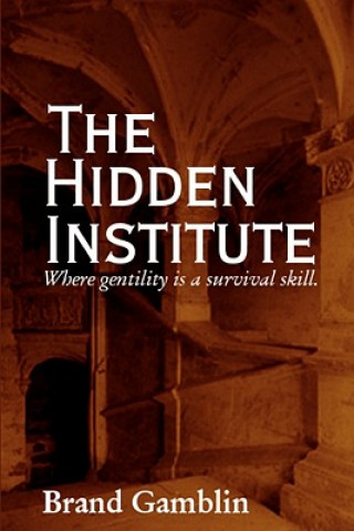 Knjiga The Hidden Institute Brand Gamblin