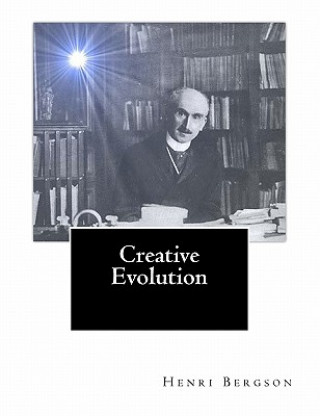 Könyv Creative Evolution Arthur Mitchell Ph D