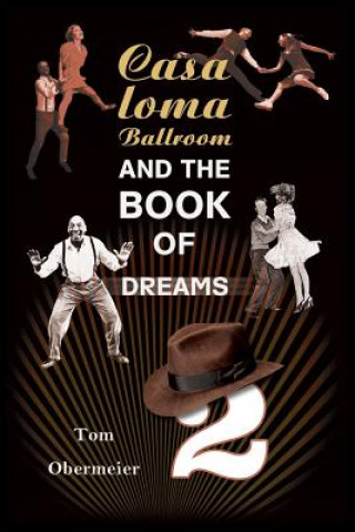 Knjiga Casaloma Ballroom and The Book of Dreams Part II Tom Obermeier