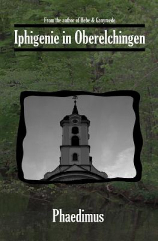 Könyv Iphigenie in Oberelchingen Phaedimus