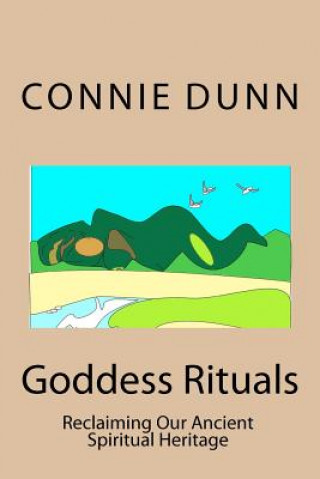 Knjiga Goddess Rituals Connie Dunn
