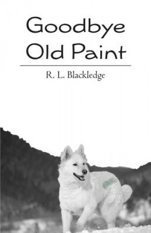 Knjiga Goodbye Old Paint R L Blackledge