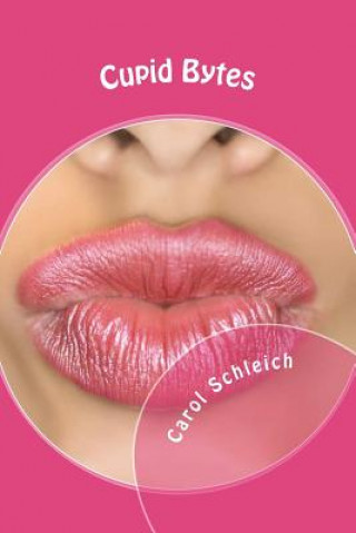 Knjiga Cupid Bytes Carol Schleich