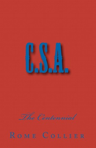 Книга C.S.A.: The Centennial Rome Collier