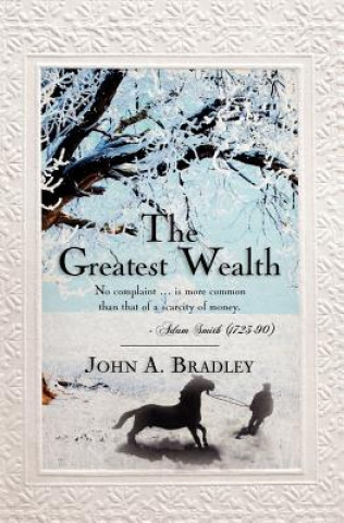 Kniha The Greatest Wealth John A Bradley