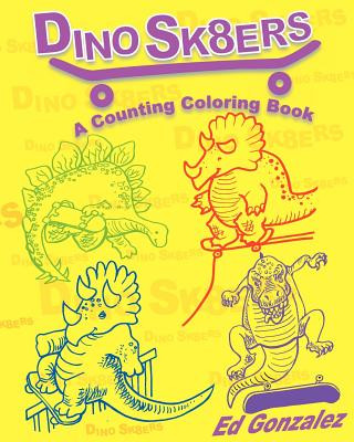 Libro DinoSk8ers a Counting Coloring book Ed Gonzalez