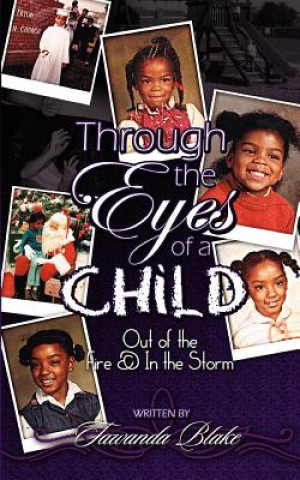 Kniha Through the Eyes of a Child: Out of the Fire & In the Storm Tawanda Blake