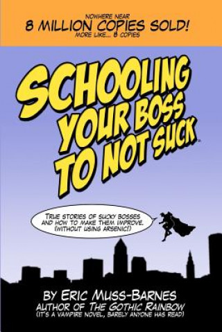 Carte Schooling Your Boss to not Suck Eric Muss-Barnes