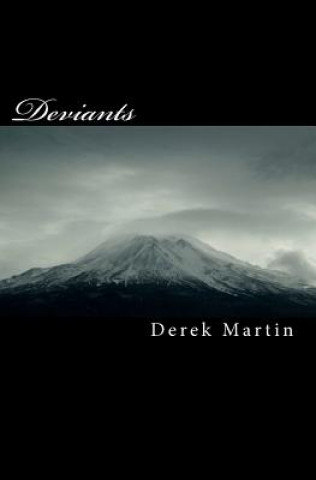 Knjiga Deviants MR Derek K Martin