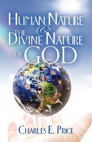 Kniha Human Nature and the Divine Nature of God Charles Edward Price