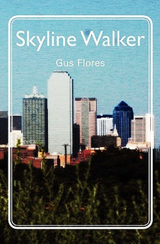 Книга Skyline Walker Gus Flores