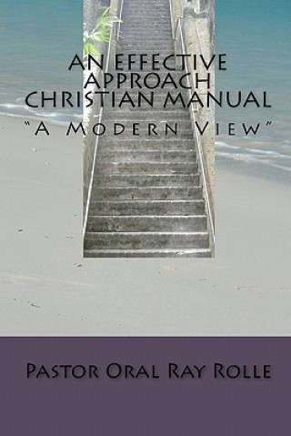 Kniha AN Effective approach christian manual: The Modern View Oral Ray Rolle