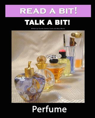 Kniha Read a Bit! Talk a Bit!: Perfume Gunilla Denton-Cook