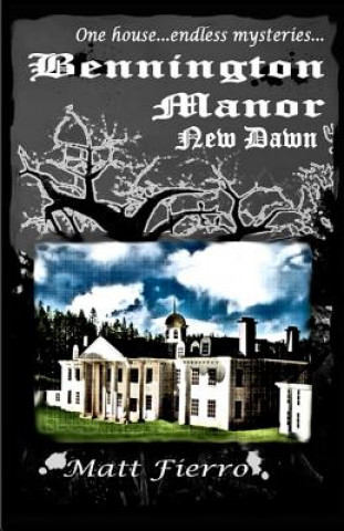 Kniha Bennington Manor: New Dawn Matt Fierro