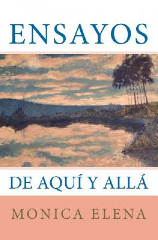 Knjiga Ensayos: De Aquí y Allá Patricia Caballero
