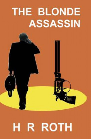 Книга The Blonde Assassin H R Roth