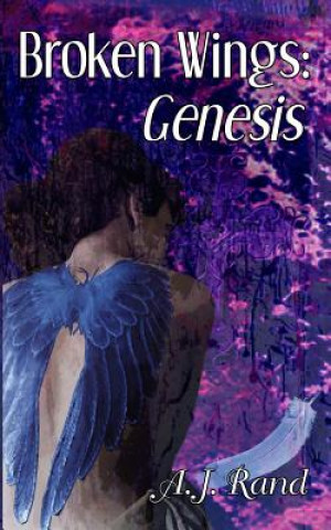 Libro Broken Wings: Genesis A J Rand