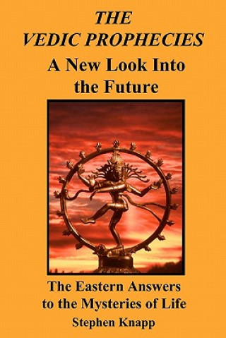 Kniha Vedic Prophecies Stephen Knapp