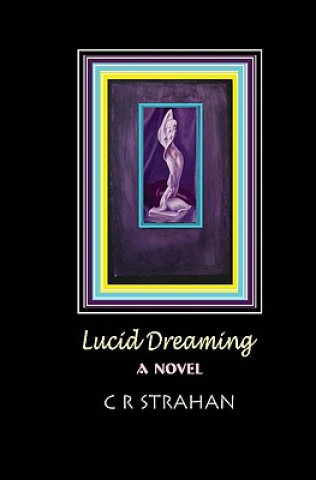 Книга Lucid Dreaming C R Strahan