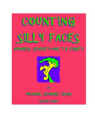 Buch Counting Silly Faces: Numbers Seventy-one to Eighty Michael Richard Craig