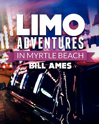 Carte Limo Adventures in Myrtle Beach Bill Ames