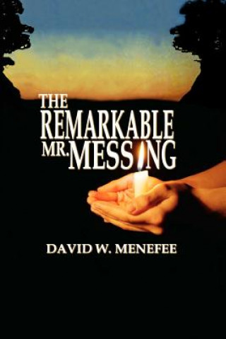 Βιβλίο Remarkable Mr. Messing David W Menefee