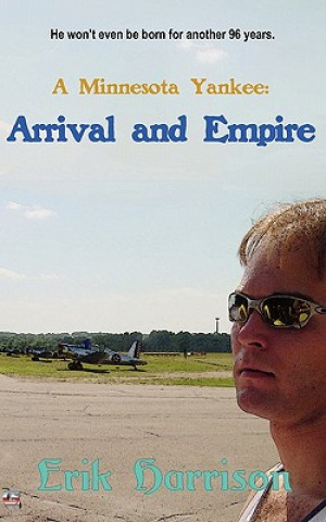 Carte A Minnesota Yankee: Arrival and Empire Erik Harrison