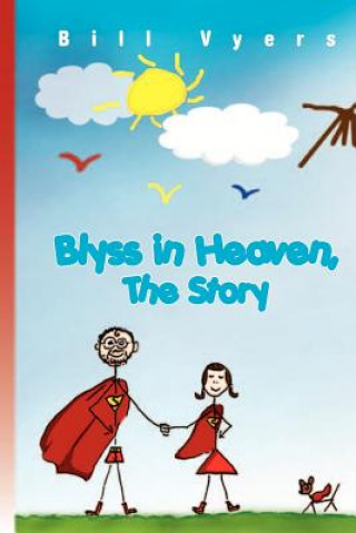 Kniha Blyss in Heaven, The Story Bill Vyers