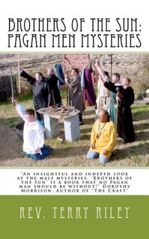 Kniha Brothers of the Sun: Pagan Men Mysteries Rev Terry Michael Riley