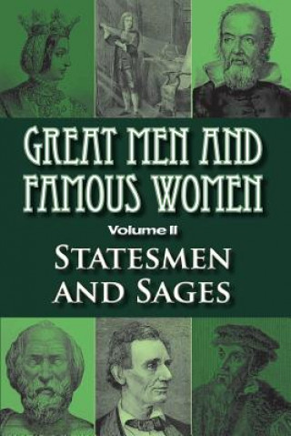 Kniha Great Men and Famous Women: Statesmen and Sages Charles F Horne