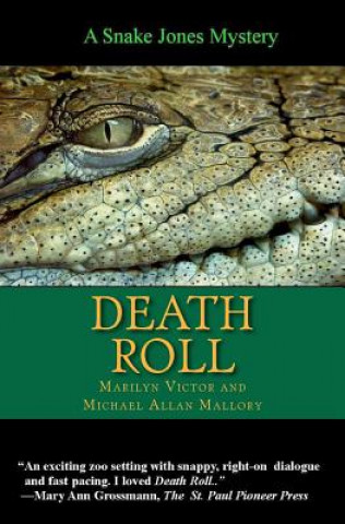 Kniha Death Roll: A Snake Jones Zoo Mystery Michael Allan Mallory